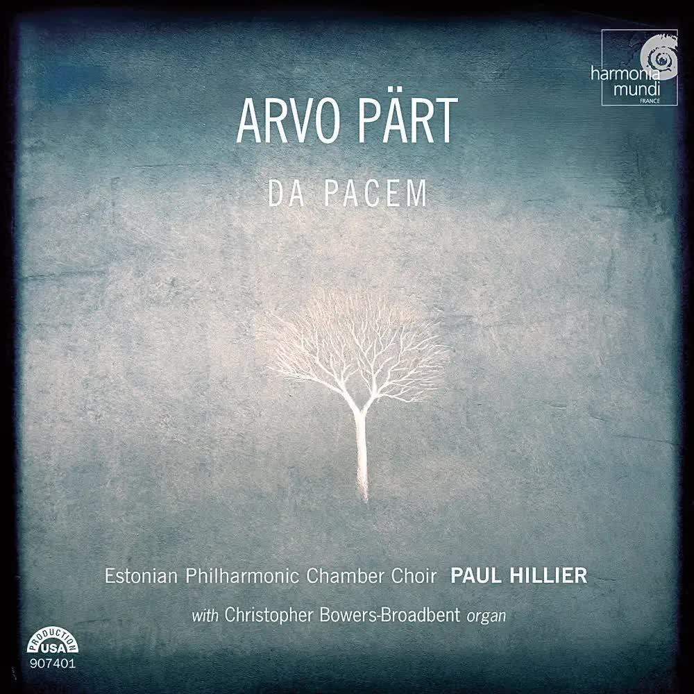 Arvo Pärt- Da pacem - Estonian Philharmonic Chamber Choir & Paul Hillier