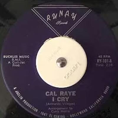  - Cal Raye