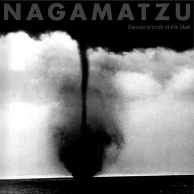 Sacred Islands of the Mad - Nagamatzu