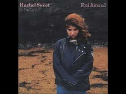  - Rachel Sweet