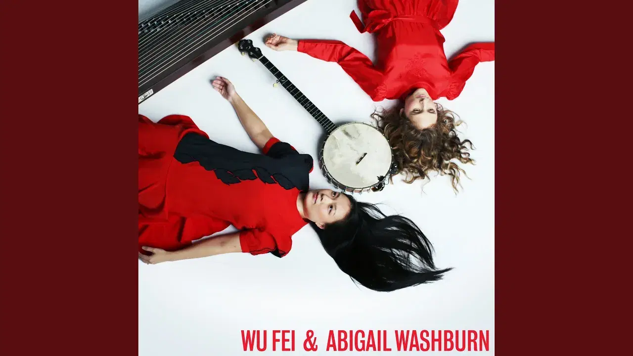 Wu Fei & Abigail Washburn - Wu Fei & Abigail Washburn