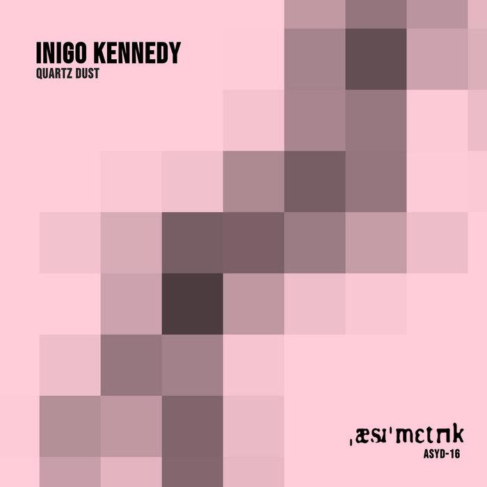 Quartz Dust - Inigo Kennedy