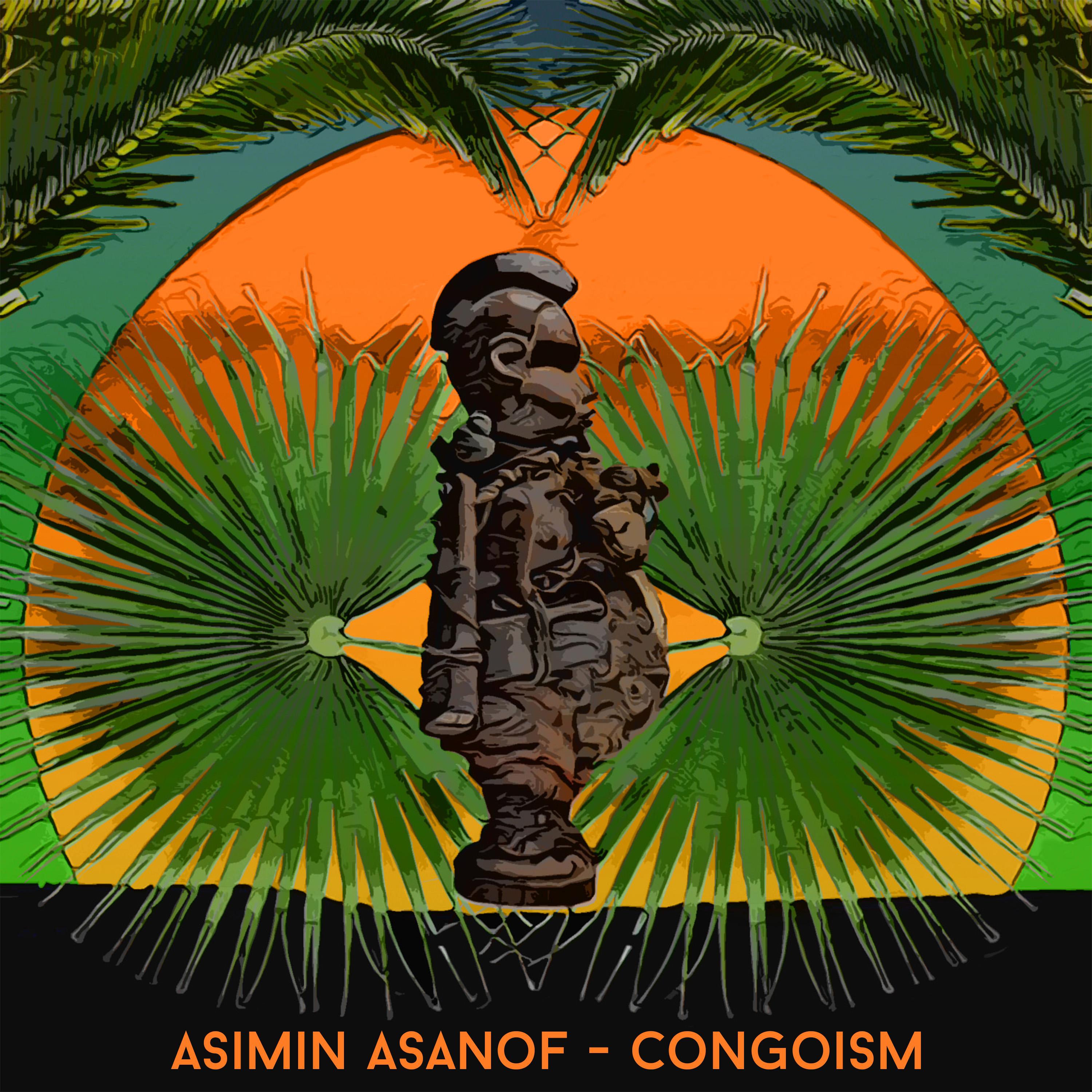 Congoism - Asimin Asanof