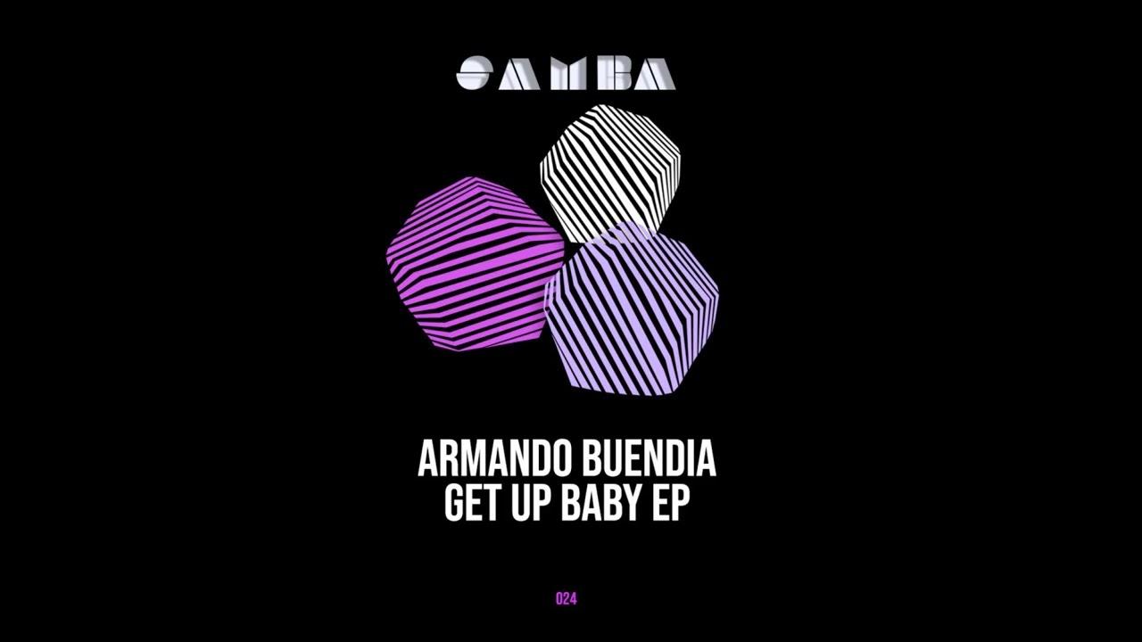 Get up baby EP - Armando Buendia