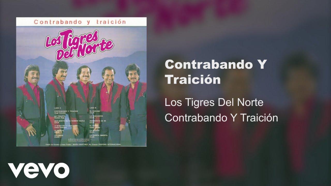 Contrabando Y Traicion - Los Tigres del Norte