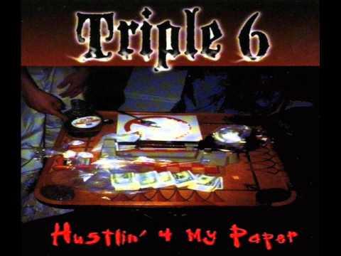 Hustlin' 4 My Paper - Triple 6