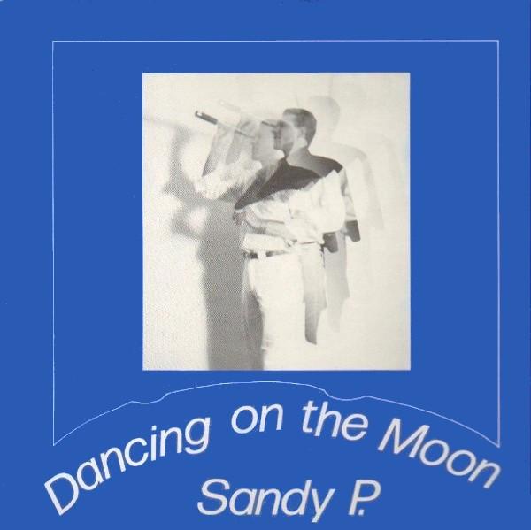 Dancing On The Moon - Sandy P.