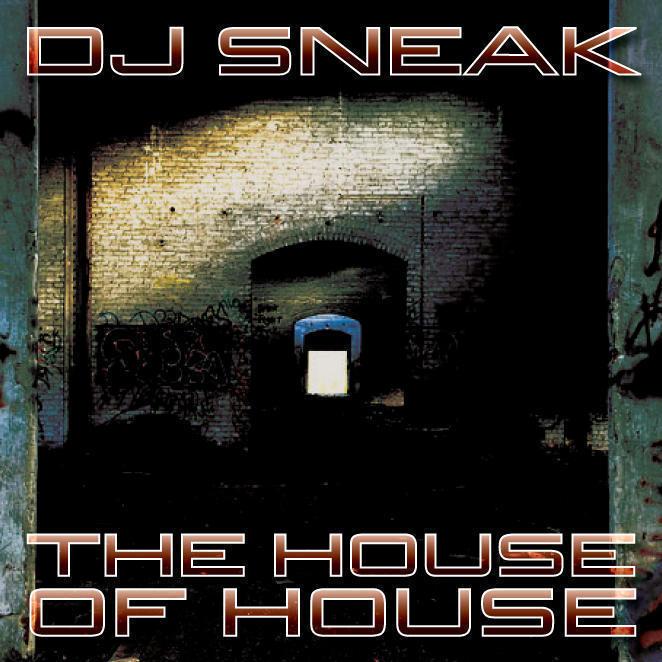 House Of House Part B - DJ Sneak