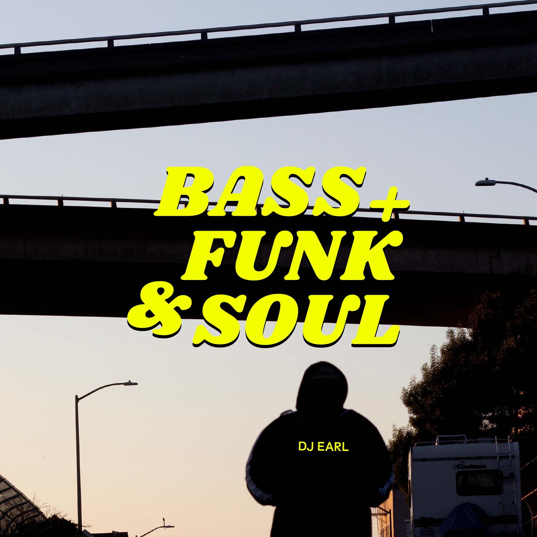 Bass + Funk & Soul - DJ Earl