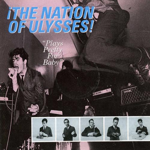 Plays Pretty For Baby - The Nation of Ulysses