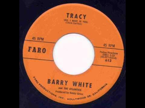 Tracy (All I Have Is You) - Barry White and The Atlantics