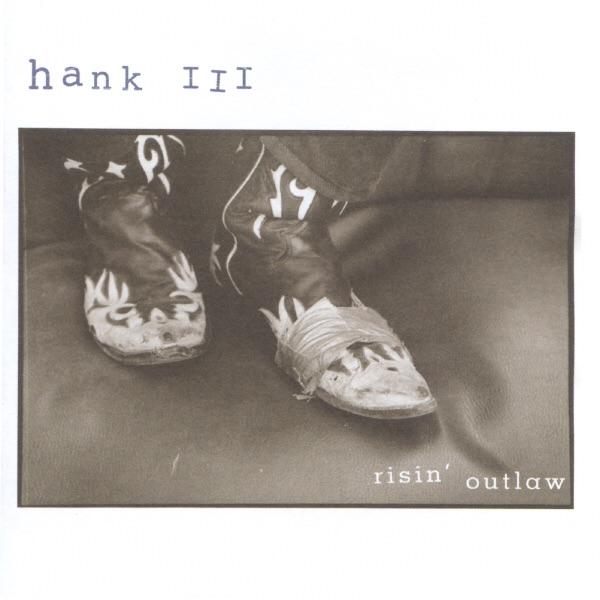 Risin' Outlaw - Hank Williams, III
