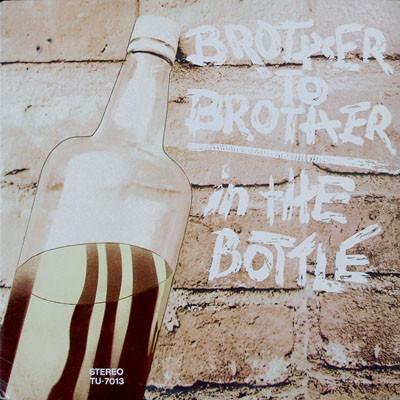 In the Bottle - Brother To Brother