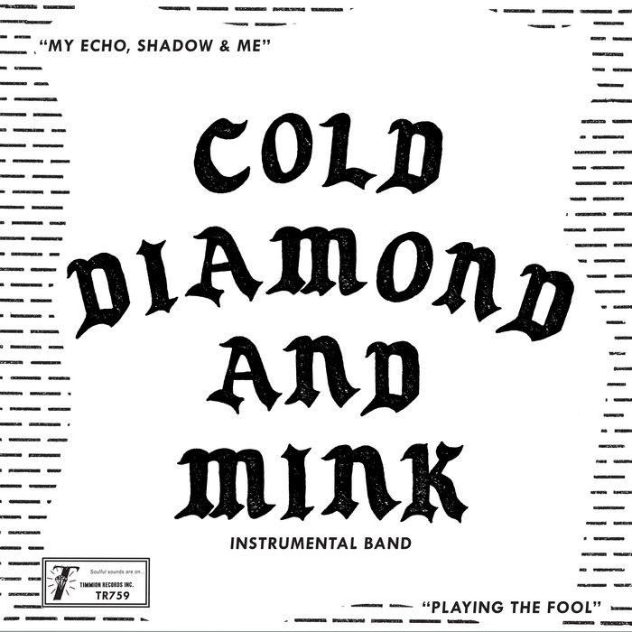 My Echo, Shadow and Me (Instrumental) - Cold Diamond & Mink, Jonny Benavidez