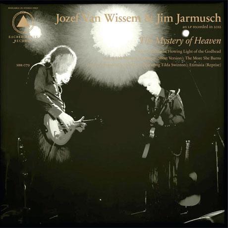 The Mystery Of Heaven - Jozef Van Wissem & Jim Jarmusch