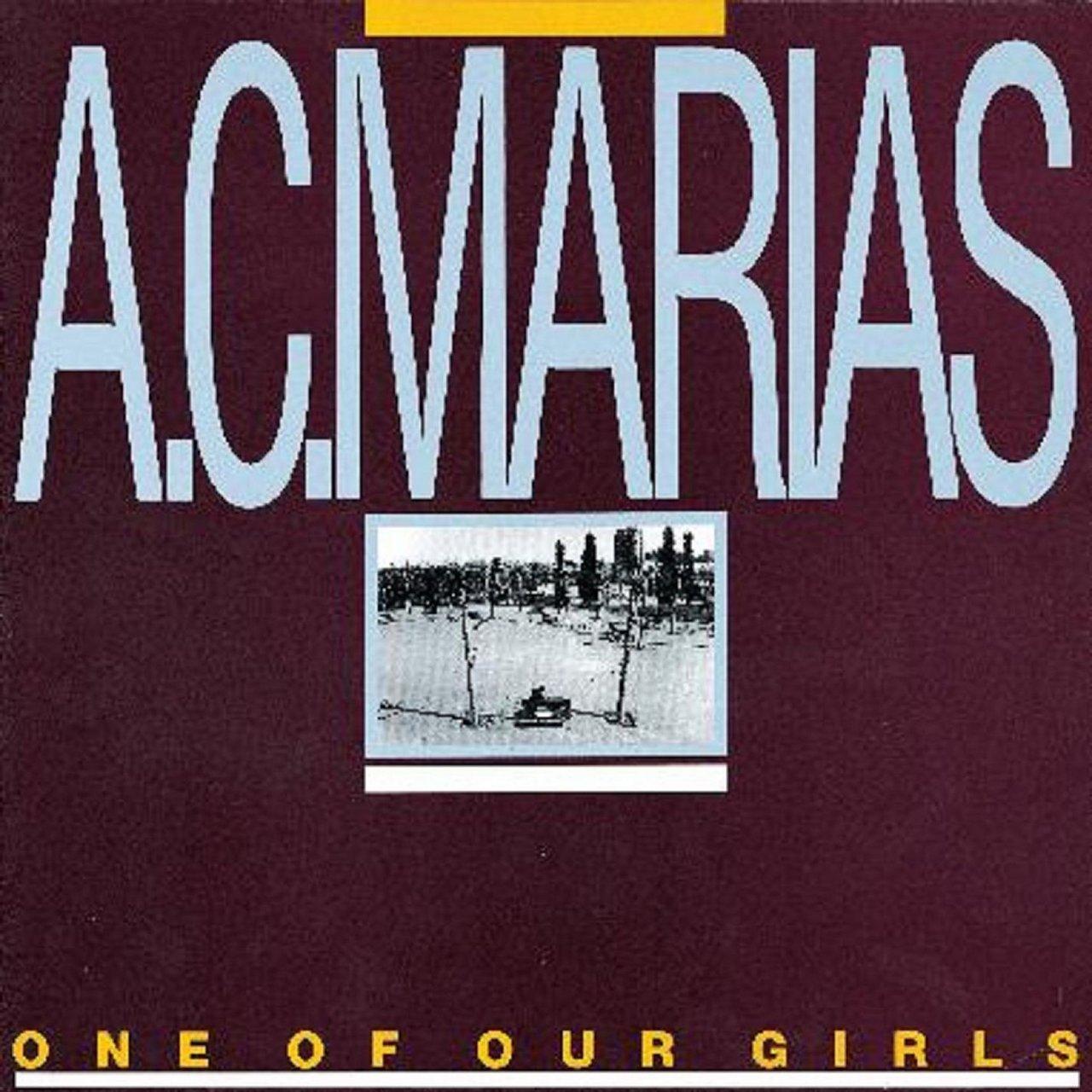 One Of Our Girls (Has Gone Missing) - A C Marias