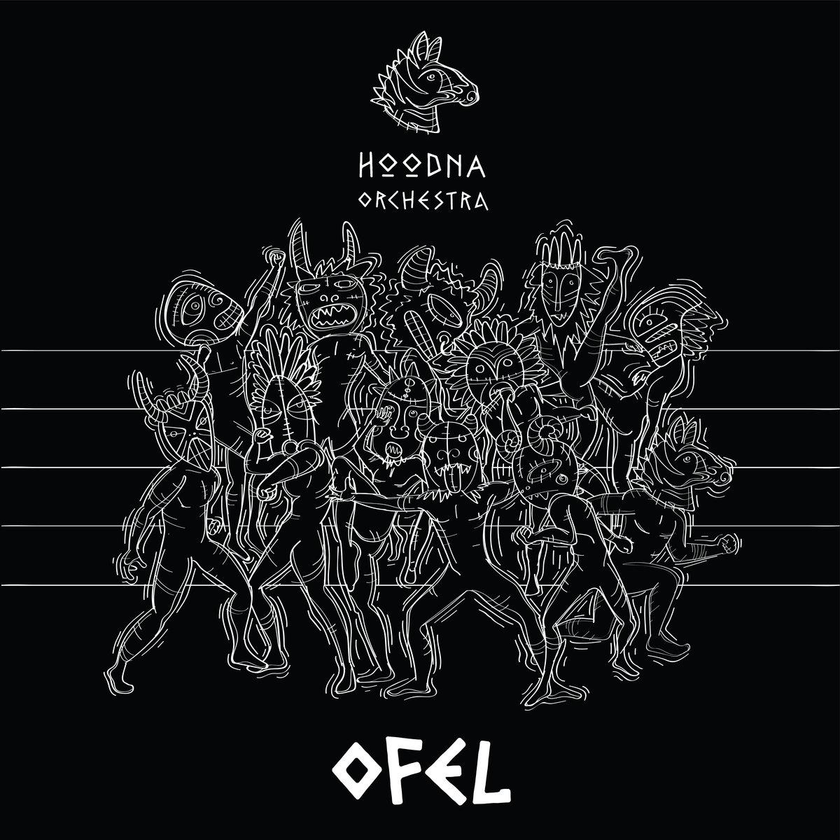 Ofel - Hoodna Afrobeat Orchestra