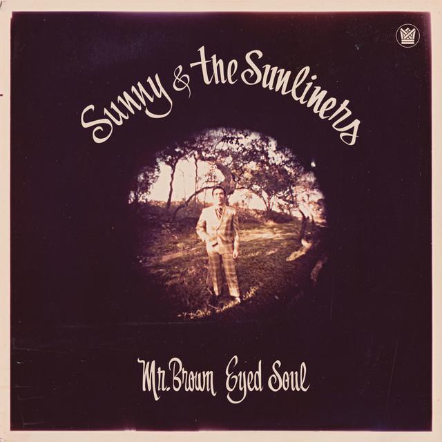 Mr. Brown Eyed Soul - Sunny & The Sunliners