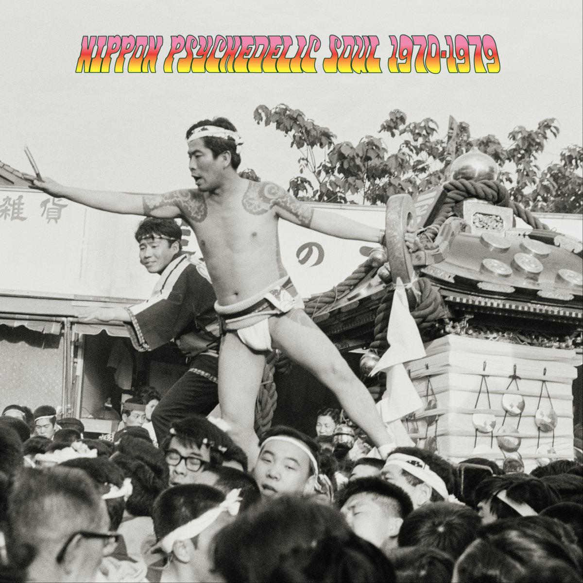 Nippon Psychedelic Soul 1970-1979 - Hiroshi Kamayatsu