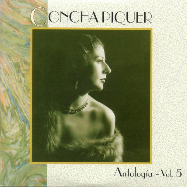 Antologia, Vol. 5 - Concha Piquer