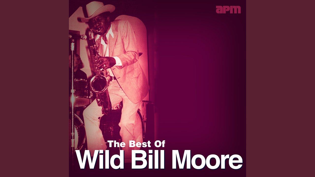  - Wild Bill Moore