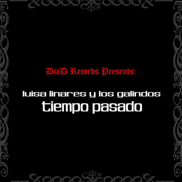 Tiempo Pasado Con Luisa Linares y Los Galindos - Luisa Linares y Los Galindos