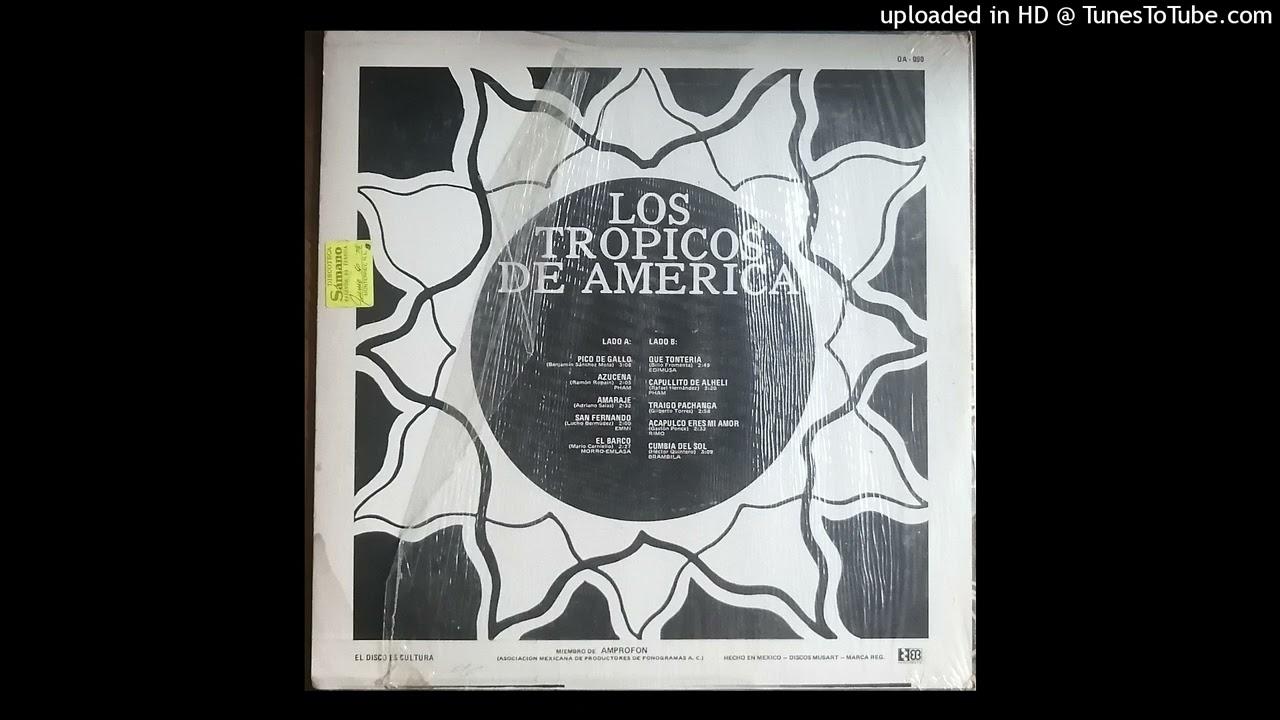  - Los Tropicos de America