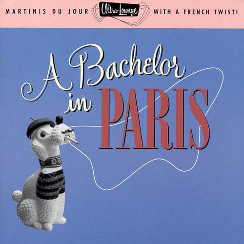 Ultra-Lounge Vol. 10: A Bachelor In Paris - Sam Butera & The Witnesses