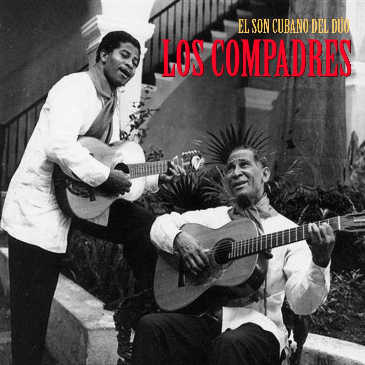 El Son Cubano del Dúo Los Compadres (Remastered) - Los Compadres