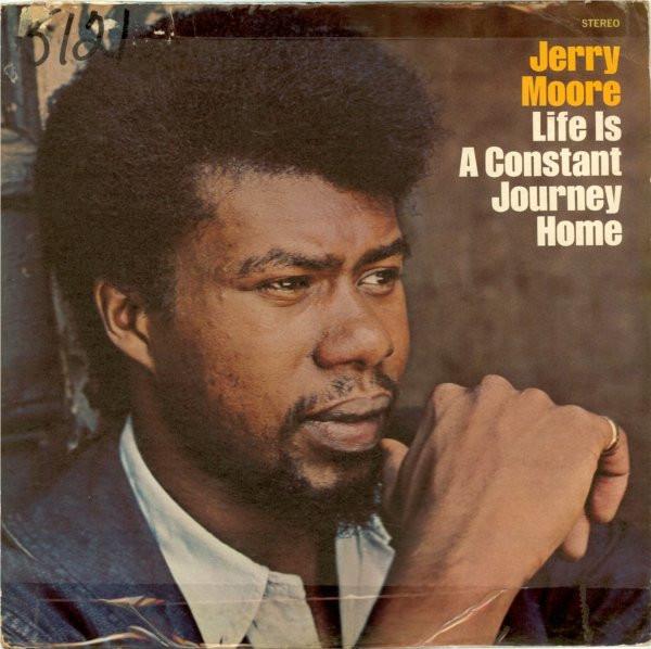 Life Is A Constant Journey Home - Jerry Moore