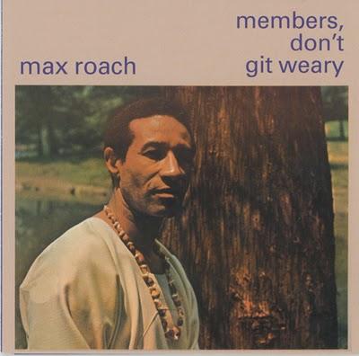 Members, Don't Git Weary - Max Roach