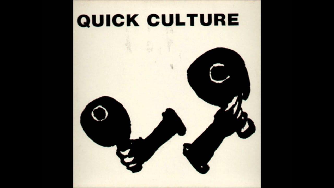  - Quick Culture