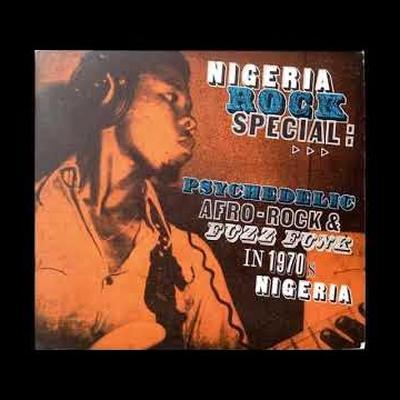 Nigeria Rock Special: Psychedelic Afro-Rock & Fuzz Funk in 1970's Nigeria - Mono Mono