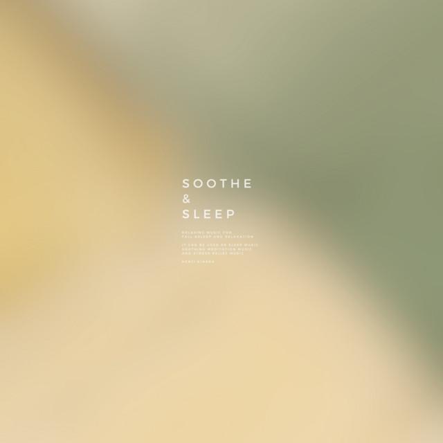 SOOTHE & SLEEP, Vol.15 - KenjiI Kihara, Soothe & Sleep