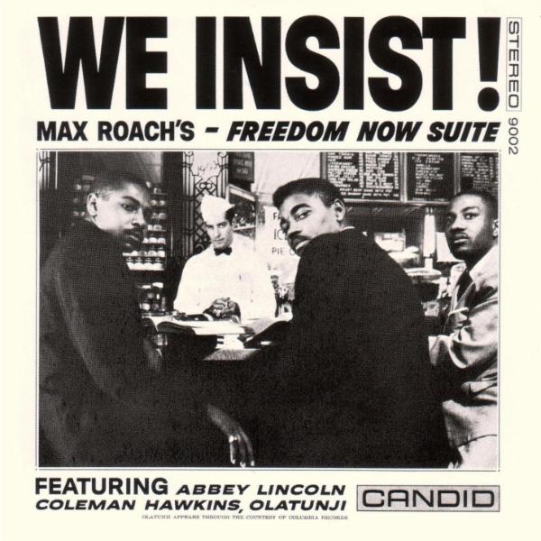 We Insist! - Freedom Now Suite - Max Roach