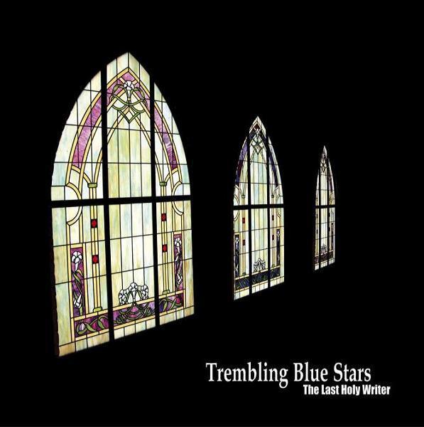 The Last Holy Writer - TREMBLING BLUE STARS