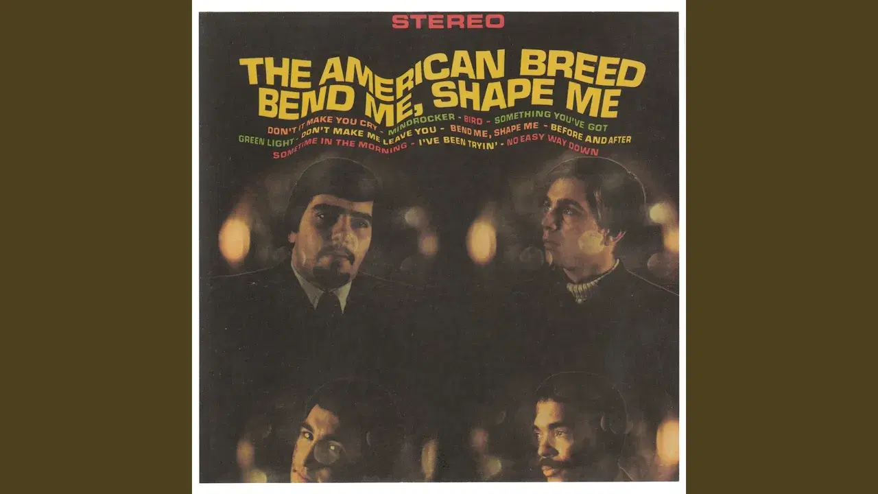 Bend Me, Shape Me - The American Breed