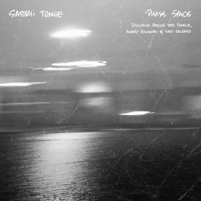 Phase Space - Freund Der Familie, Andrey Pushkarev & Sato Remixes - Satoshi Tomiie