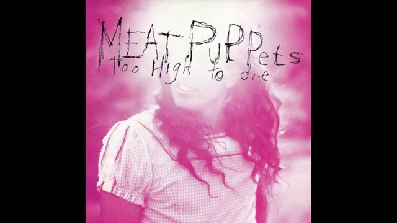 - Meat Puppets