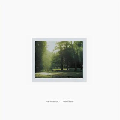 Polaroid Piano (15th Anniversary Edition) - Akira Kosemura