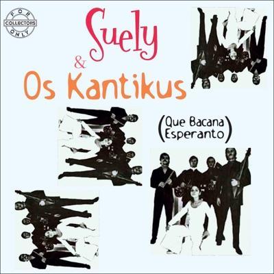  - Suely & Os Kantikus
