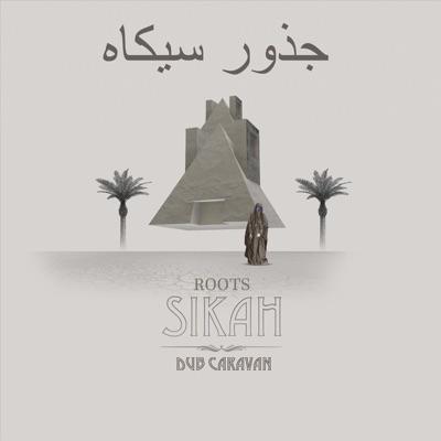 Roots Sikah - Dub Caravan
