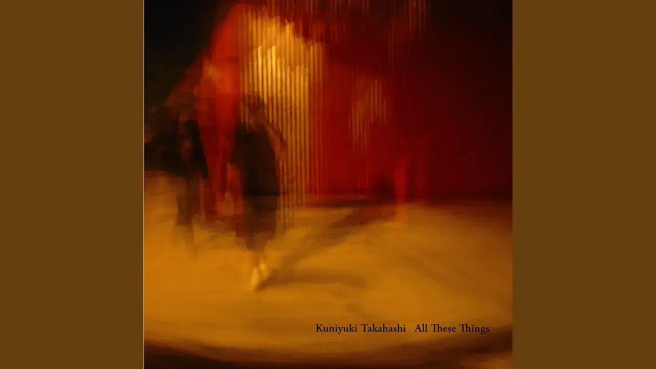 All These Things - Kuniyuki Takahashi