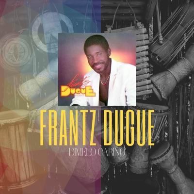  - FRANTZ DUGUE
