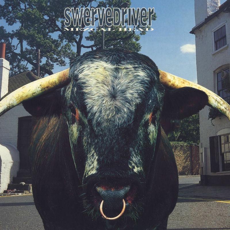 Mezcal Head - Swervedriver