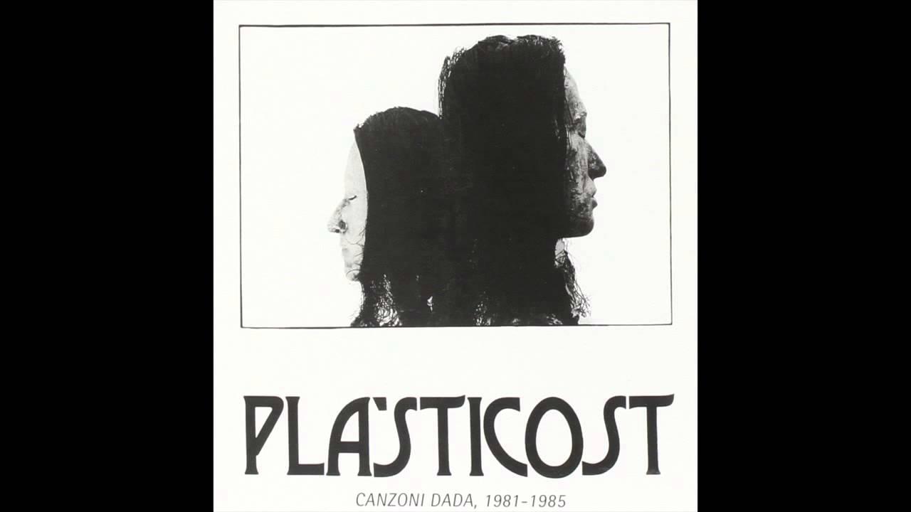 Canzoni Dada, 1981-1985 - Plasticost