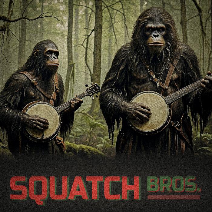 Squatch Bros. - Space Banjo