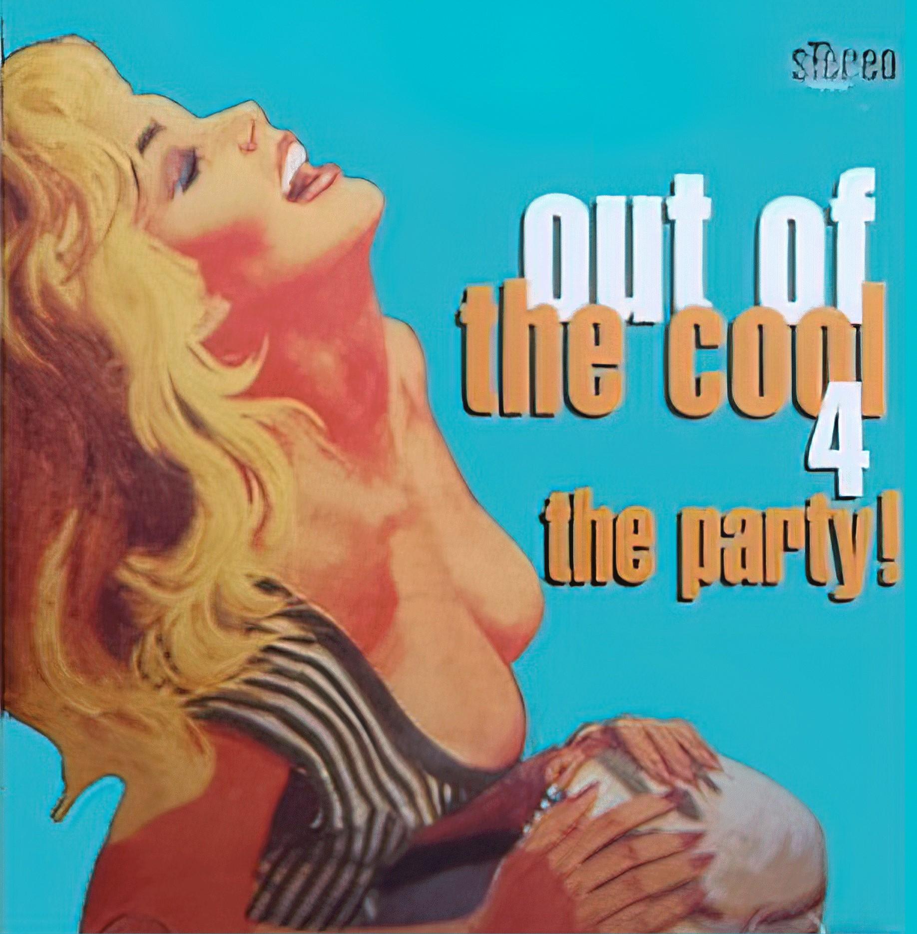 Out Of The Cool 4: The Party! - Patsy Raye & The Beatniks