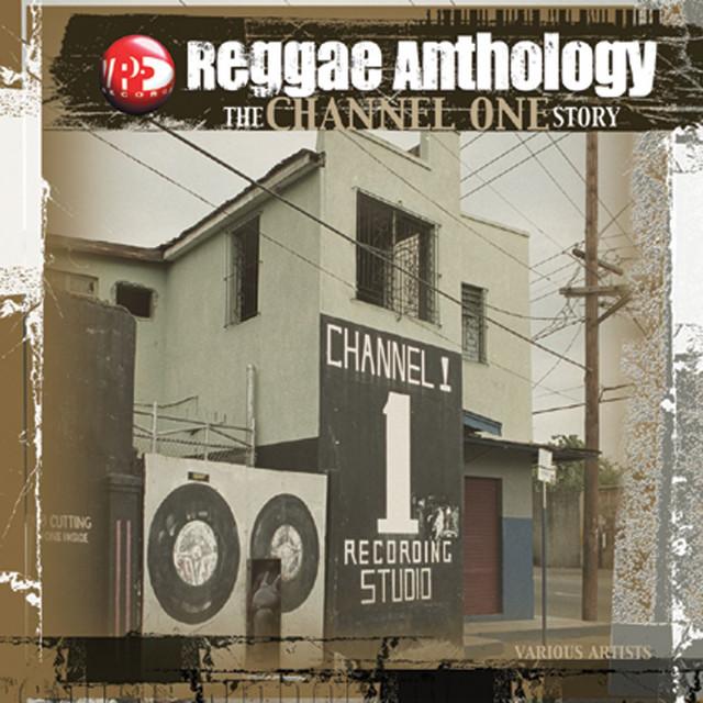 Reggae Anthology: The Channel One Story - Superchick