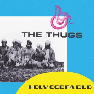 Holy Cobra Dub - The Thugs, Nicola Giunta